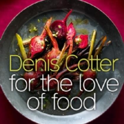 Denis Cotter "For the Love of Food"